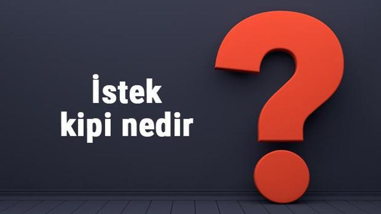 İstek kipi nedir İstek kipinin olumlu ve olumsuz cümleleri ve örnekleri ile konu anlatımı