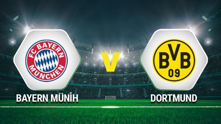 Bayern Münih Dortmund maçı saat kaçta, hangi kanalda