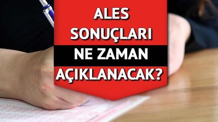 ALES sınav sonuçları ne zaman, hangi tarihte açıklanacak 2022-ALES/1 sınav sonuç tarihini ÖSYM bilgisi