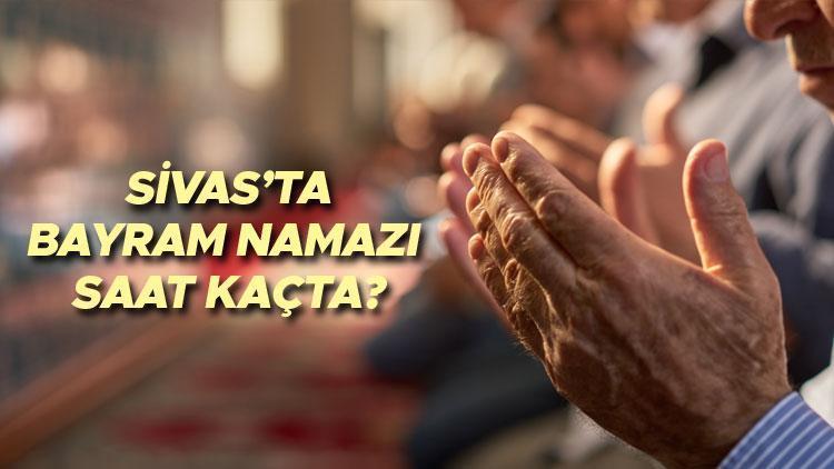 SİVAS BAYRAM NAMAZI: Sivasta bayram namazı saat kaçta Diyanet İşleri Başkanlığı namaz vakitlerini duyurdu