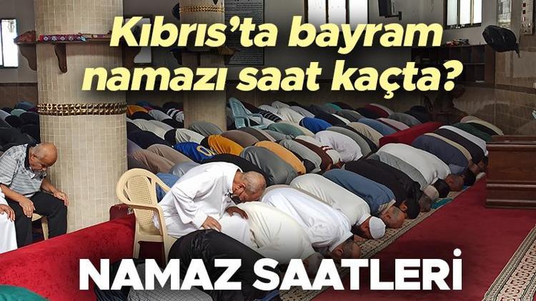 KIBRIS BAYRAM NAMAZI SAATİ: 2 Mayıs  KKTC Lefkoşada bayram namazı saat kaçta kılınacak