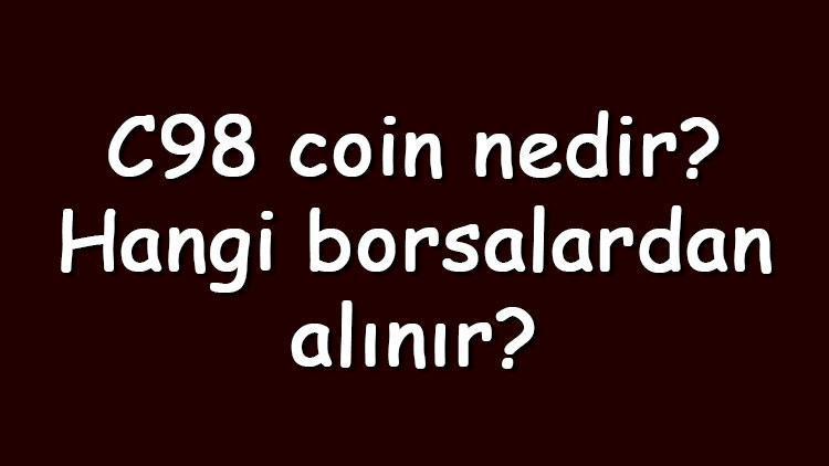 C98 coin nedir Hangi borsalardan alınır Coin98 ne zaman çıktı Ne iş yapar