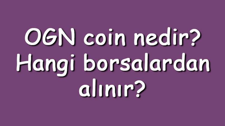 OGN coin nedir Hangi borsalardan alınır Origin Protocol ne zaman çıktı Ne iş yapar
