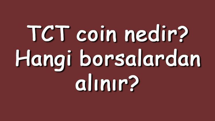 TCT coin nedir Hangi borsalardan alınır TokenClub ne zaman çıktı Ne iş yapar