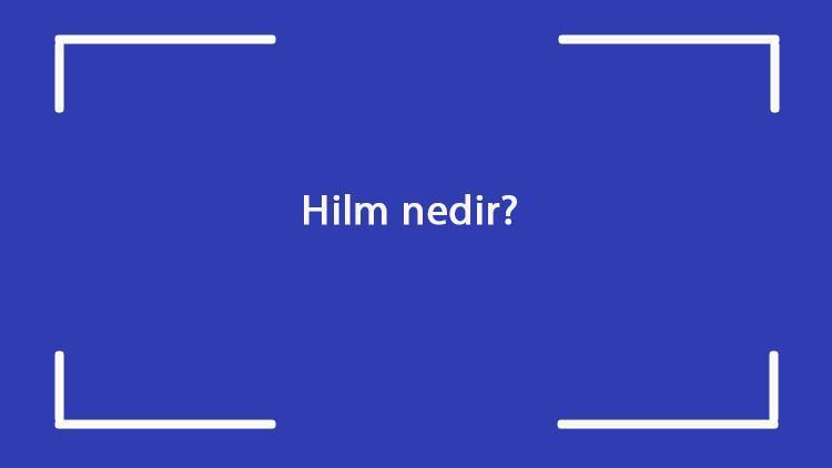 Hilm nedir Din kültürü ve Kuranda hilm kavramı ne anlama gelir