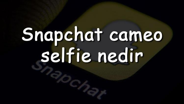 Snapchat cameo selfie nedir, nasıl değiştirilir ve yapılır Snapchat cameo silme ve kapatma