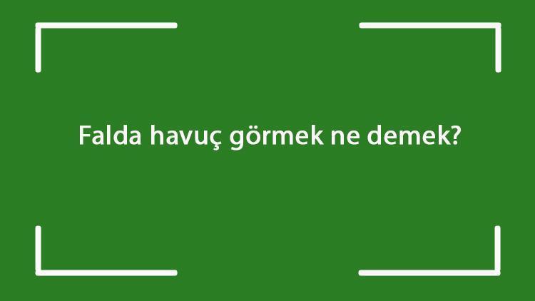 Falda havuç görmek ne demek? Kahve falında büyük, ters ve elinde havuç çıkması anlamı