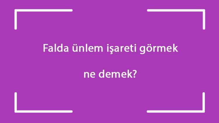 Falda ünlem işareti görmek ne demek? Kahve falında ters ünlem işareti çıkması