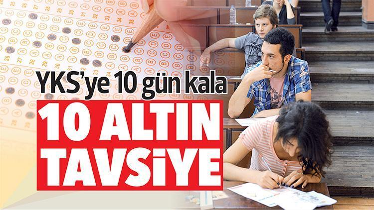 YKS’ye 10 gün kala 10 altın tavsiye