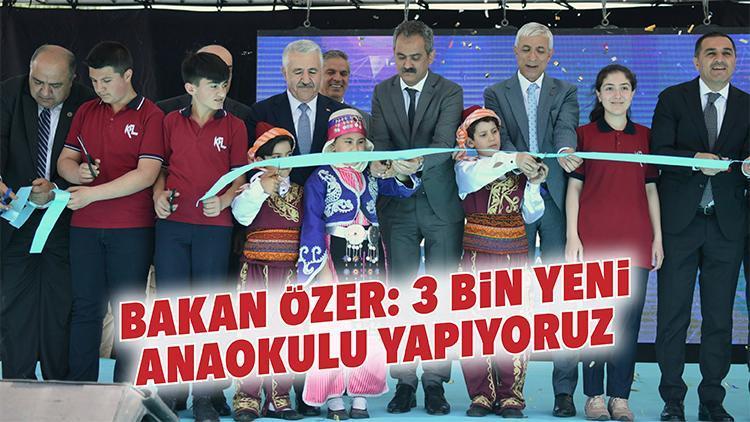 Bakan Özer: 3 bin yeni anaokulu yapıyoruz