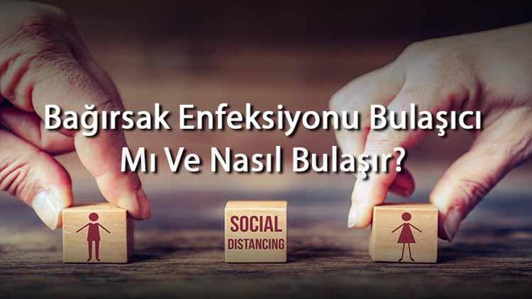 Bağırsak Enfeksiyonu Bulaşıcı Mı Ve Nasıl Bulaşır Bağırsak Enfeksiyonu İnsandan İnsana Bulaşır Mı