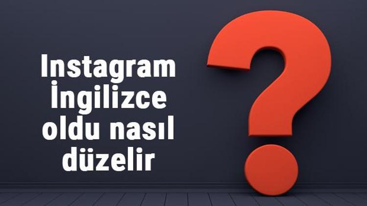 Instagram İngilizce oldu nasıl düzelir Instagram Türkçeye Çevirme Ve İngilizce Düzeltme 2022 (İphone & Android)