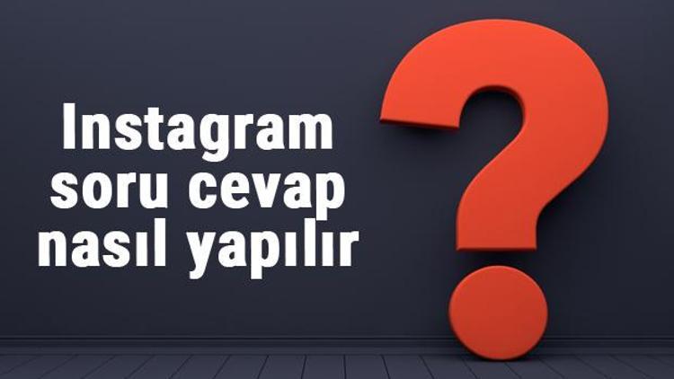 Instagram soru cevap nasıl yapılır Instagramda storyde soru cevap nasıl eklenir