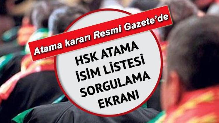 HSK atama isim listesi 2022 sorgulama ekranı: Hakim ve savcı atama sonuçları Resmi Gazetede yayımlandı