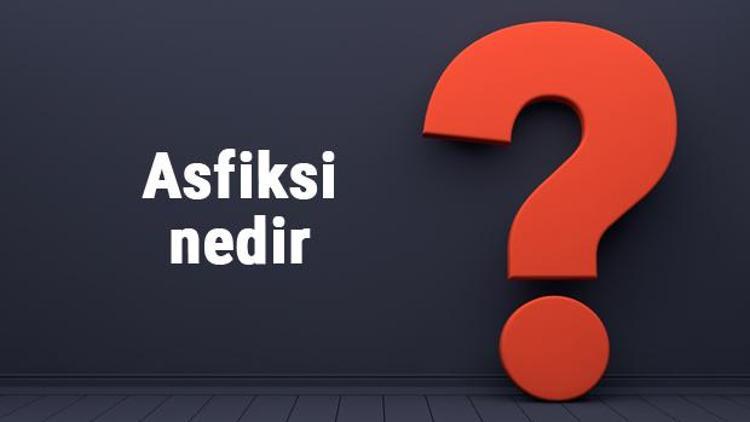 Asfiksi nedir Tıpta ne anlama gelir Yeni doğan asfiksi kriterleri ve tanısı