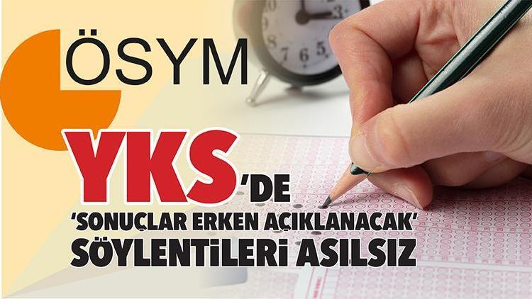 ‘YKS’de sonuçlar erken açıklanacak’ söylentileri asılsız