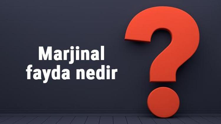 Marjinal fayda nedir, nasıl bulunur Marjinal fayda ne zaman sıfır olur