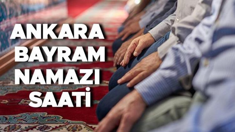 ANKARA BAYRAM NAMAZI SAATİ | Ankara kurban bayramı namazı saat kaçta Diyanet İşleri bayram namazı vakitlerini açıkladı