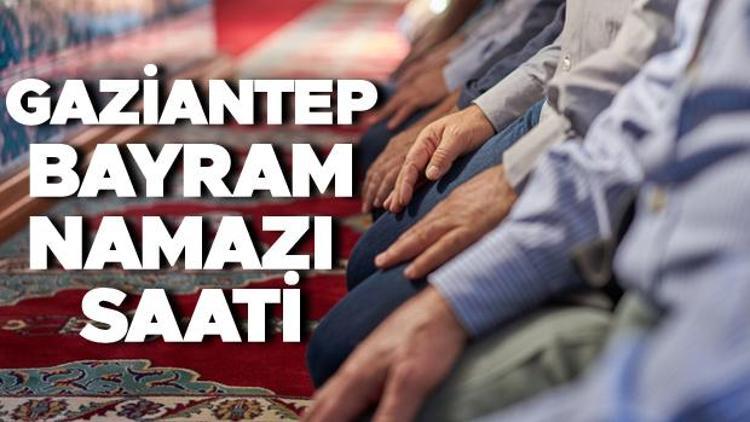 GAZİANTEP BAYRAM NAMAZI | Gaziantep kurban bayramı (2022) namazı saat kaçta Diyanet İşleri bayram namazı vakitlerini açıkladı