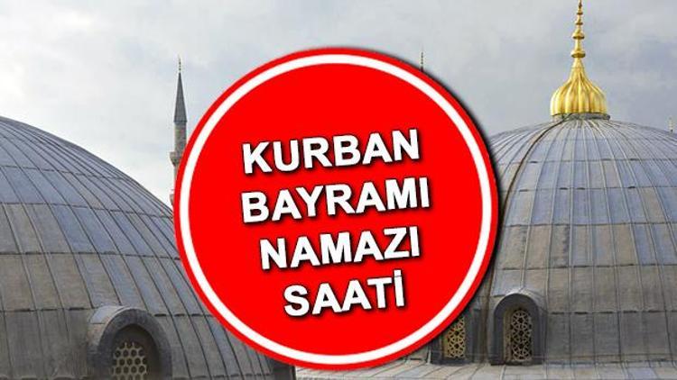 İSTANBUL BAYRAM NAMAZI SAATİ 2022: İstanbul bayram namazı saat kaçta Kurban Bayramı namazı saati