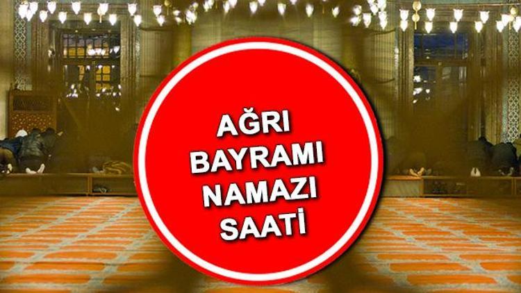 Ağrı bayram namazı saat kaçta kılınacak 2022 Ağrı Kurban Bayramı namazı saati