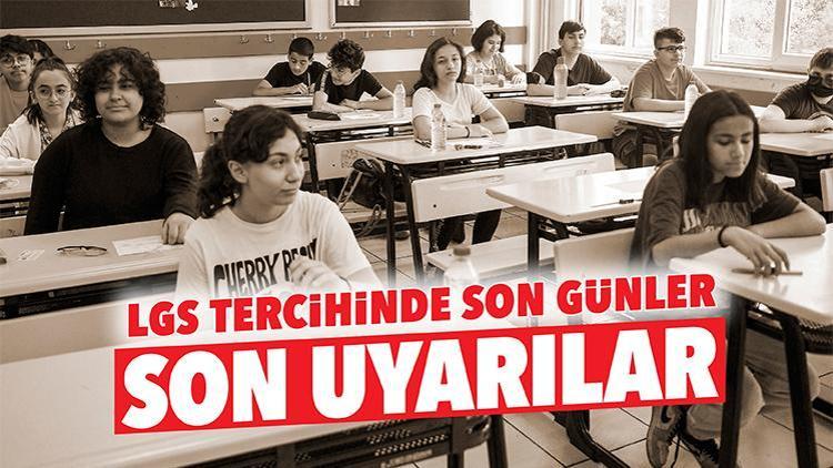 LGS tercihinde son günler son uyarılar