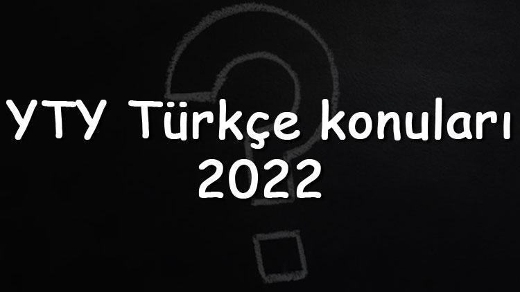 YTY Türkçe konuları 2022 - TYT Türkçe konuları sırasıyla nelerdir