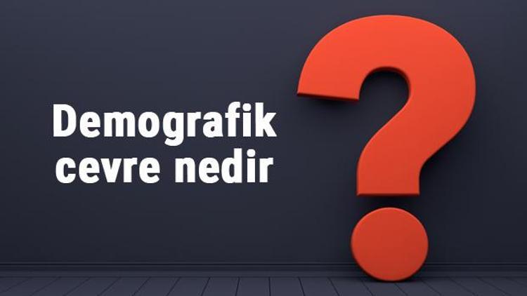 Demografik cevre nedir, işletmeyi nasıl etkiler Demografik çevre faktörleri ve unsurları