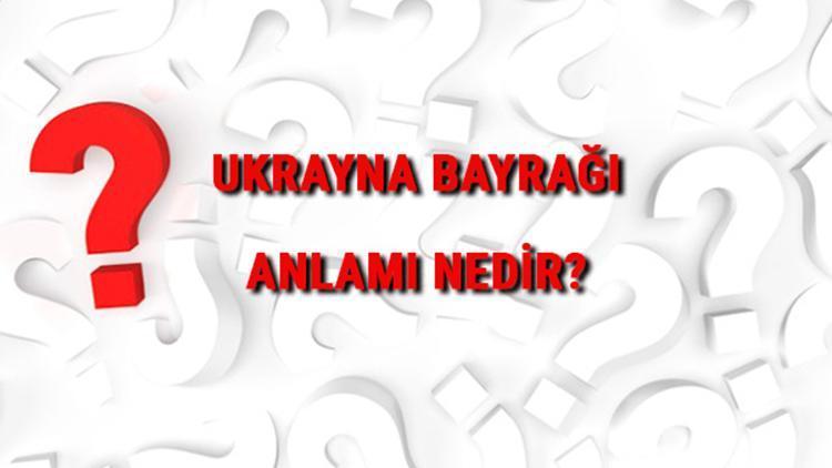 Ukrayna Bayrağı Anlamı Nedir Bayrakta Hangi Renkler Bulunur Renklerinin Anlamları