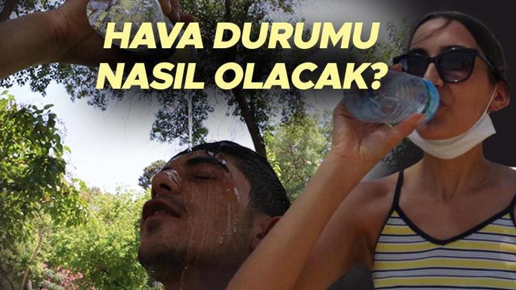 Hava durumu tahminlerini Meteoroloji yayınladı Bugün (28 Temmuz) hava nasıl olacak Sıcaklıklar artıyor