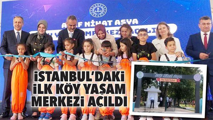 İstanbul’daki ilk köy yaşam merkezi açıldı