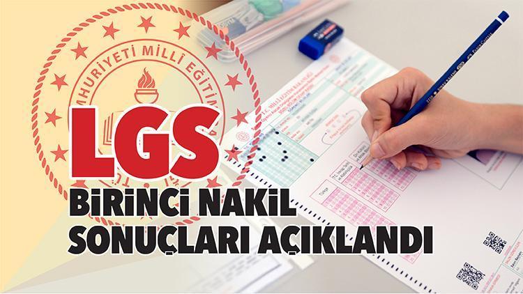 Birinci nakil sonuçları açıklandı