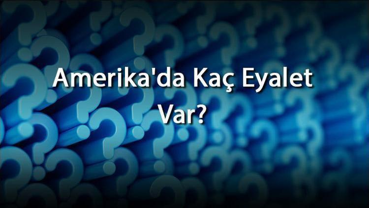 Amerikada Kaç Eyalet Var Amerika Kaç Eyaletten Oluşur