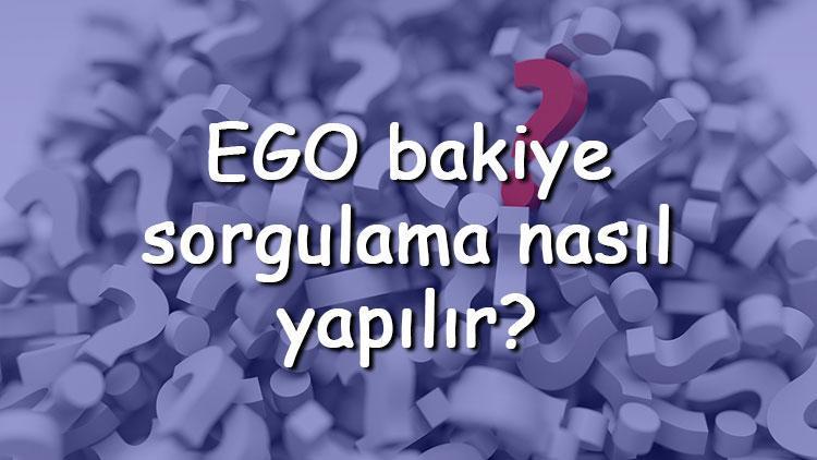 EGO bakiye sorgulama nasıl yapılır Telefon numarasından Ankarakart EGO sorgulama işlemi