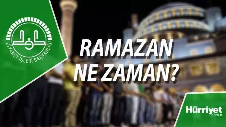 2023 Ramazan ayı başlangıcı ne zaman İşte Diyanetin açıkladığı takvim