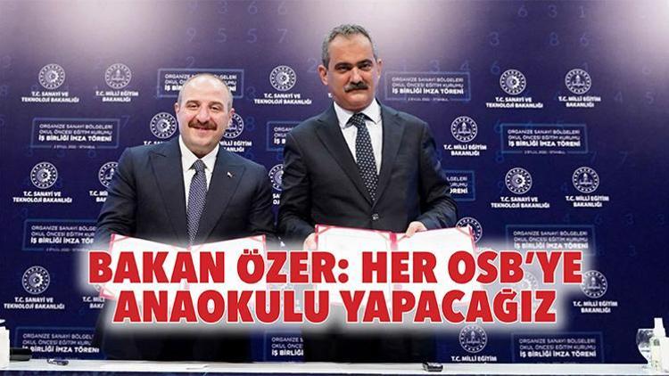 Bakan Özer: Her OSB’ye anaokulu yapacağız