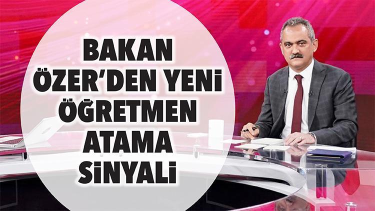 Bakan Özer’den yeni öğretmen atama sinyali