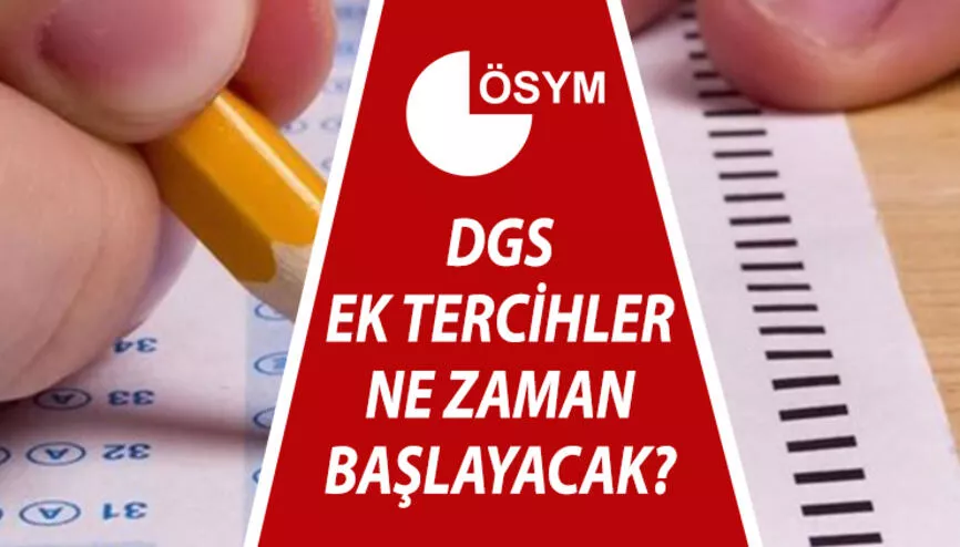 DGS ek tercih kılavuzu ile boş kontenjanlar ve taban puanlar belli olacak... DGS ek tercihleri ne zaman alınacak