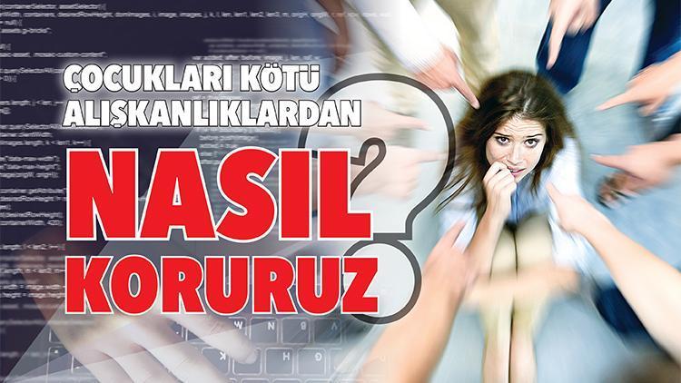 Çocukları kötü alışkanlıklardan nasıl koruruz