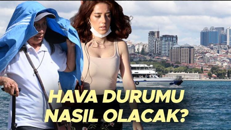 Yeni haftada hava nasıl olacak Meteoroloji duyurdu: Hava sıcaklıkları çarşamba günü artıyor (Yarın hava nasıl olacak)