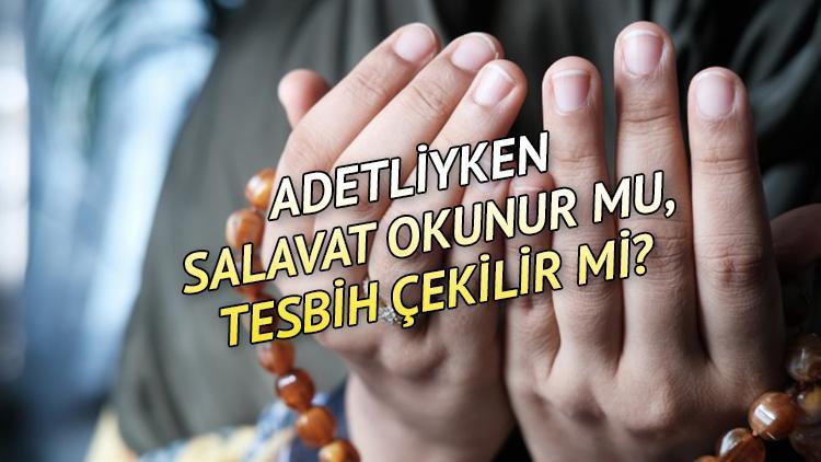 Regl iken salavat çekilir mi, tefriciye okunur mu Diyanet bilgisi