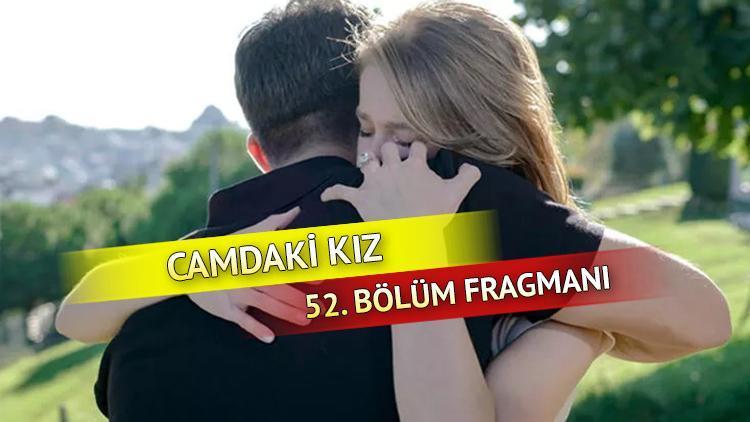 Camdaki Kız 52. bölüm fragmanı yayınlandı Camdaki Kız yeni bölümde neler olacak, Nalan Sedattan boşanıyor mu