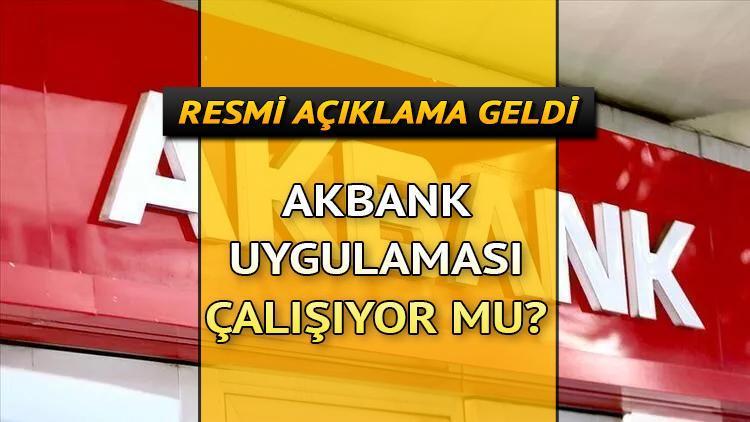 Akbanktan kredi kartı işlemleriyle ilgili açıklama geldi Akbank uygulaması çalışıyor mu