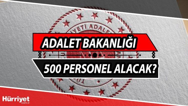 KPSS şartı yok... Adalet Bakanlığı 500 personel alımı yapacak