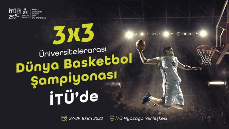 3x3 Üniversiteler Basketbol Dünya Şampiyonası Galataportta oynanacak