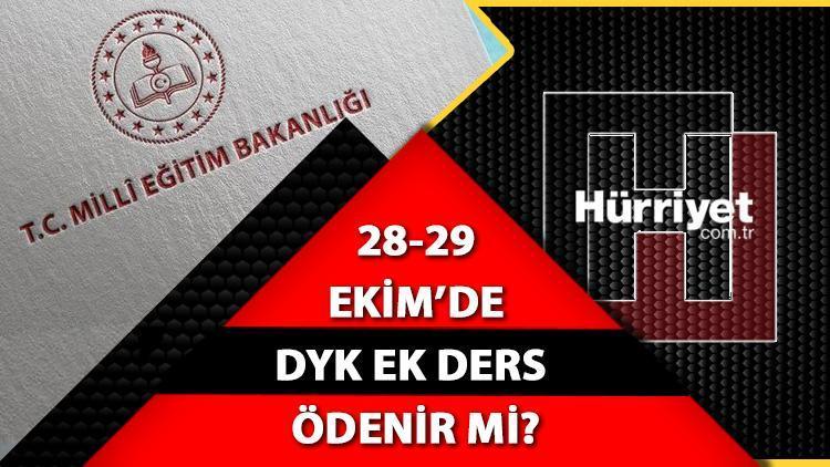 28-29 Ekimde DYK ek ders ödenir mi MEBden resmi tatil ve milli bayramlar ek ders ödemesi yazısı