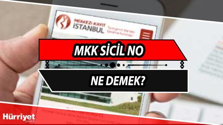 MKK sicil no nedir, ne demek, ne işe yarar