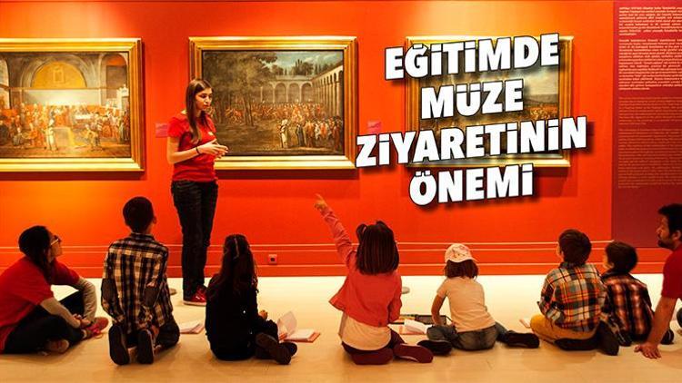 Eğitimde müze ziyaretinin önemi