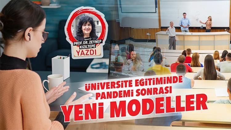 Üniversite eğitiminde pandemi sonrası yeni modeller