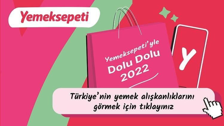 Yemeksepeti’nden ilklerle ve rekorlarla geçen, dolu dolu 2022 yemek istatistikleri